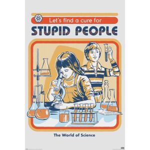 Poster - Let's Find a Cure For Stupid People, Steven Rhodes