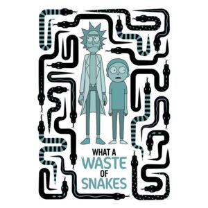 Umjetnički plakat Rick and Morty - Waste of snakes