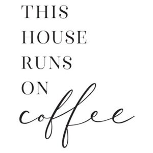 Ilustracija This house runs on coffee typography art, Blursbyai